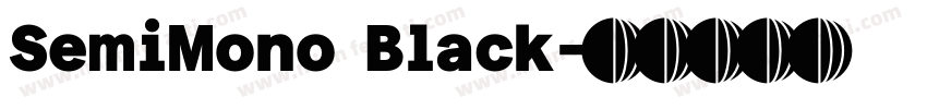 SemiMono Black字体转换